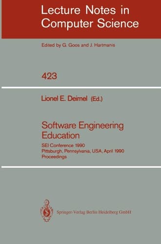 Software Engineering Education SEI Conference 1990, Pittsburgh, Pennsylvania, USA, April 2-3, 1990. Proceedings