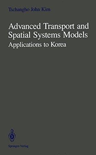 Advanced Transport and Spatial Systems Models: Applications to Korea