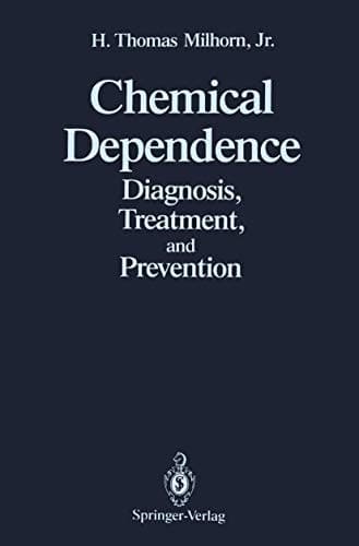 Chemical Dependence: Diagnosis, Treatment, and Prevention