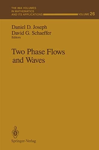 Two Phase Flows and Waves (The IMA Volumes in Mathematics and its Applications)