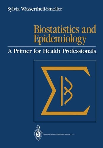 Biostatistics and Epidemiology: A Primer for Health Professionals