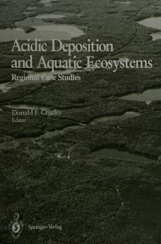 Acidic Deposition and Aquatic Ecosystems: Regional Case Studies