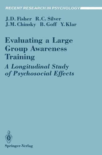 Evaluating a Large Group Awareness Training: A Longitudinal Study of Psychosocial Effects (Recent Research in Psychology)