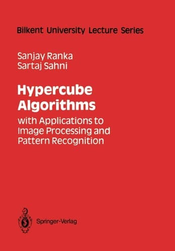 Hypercube Algorithms with Applications to Image Processing and Pattern Recognition