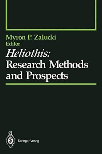 Heliothis: Research Methods and Prospects (Springer Series in Experimental Entomology)