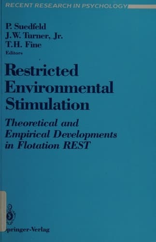 Restricted Environmental Stimulation: Theoretical and Empirical Developments in Flotation REST (Recent Research in Psychology)