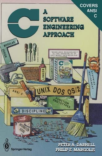 C: A Software Engineering Approach (Springer Books on Professional Computing)