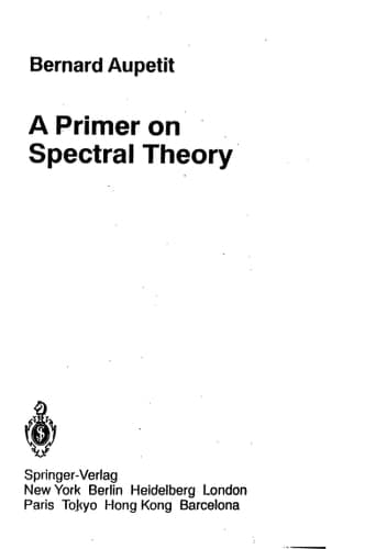 A Primer on Spectral Theory (Universitext)