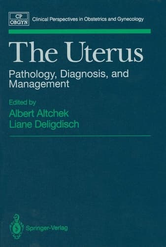 The Uterus: Pathology, Diagnosis, and Management (Clinical Perspectives in Obstetrics and Gynecology)