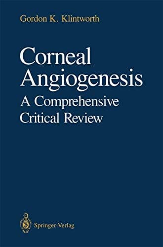 Corneal Angiogenesis: A Comprehensive Critical Review
