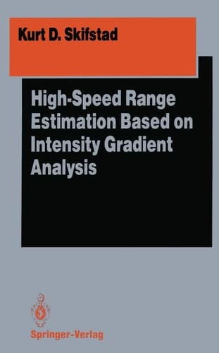High-Speed Range Estimation Based on Intensity Gradient Analysis (Springer Series in Perception Engineering)