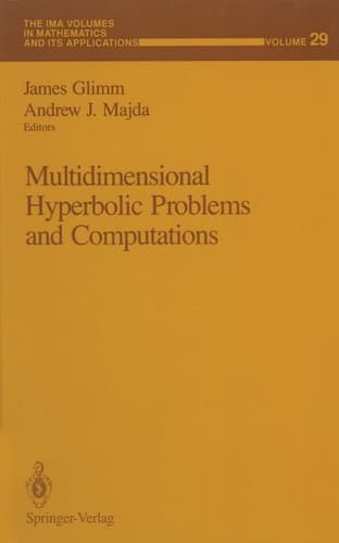 Multidimensional Hyperbolic Problems and Computations (The IMA Volumes in Mathematics and its Applications)
