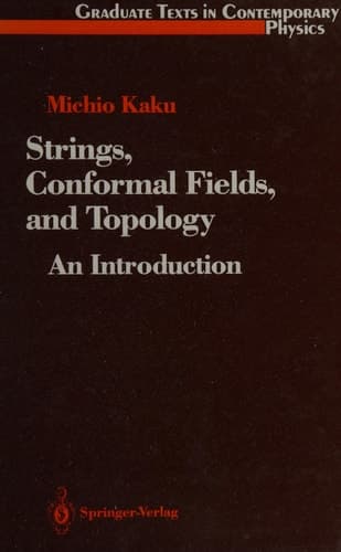 Strings, Conformal Fields, and Topology: An Introduction (Graduate Texts in Contemporary Physics)