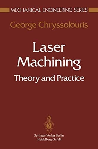 Laser Machining: Theory and Practice (Mechanical Engineering Series)