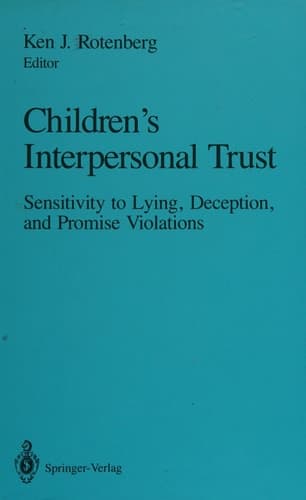 Children’s Interpersonal Trust Sensitivity to Lying, Deception and Promise Violations