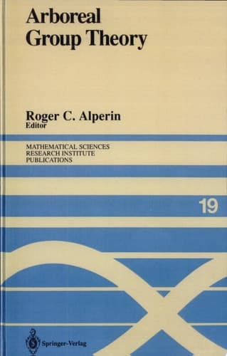 Arboreal Group Theory Proceedings of a Workshop Held September 13 - 16, 1988 [at the Mathematical Sciences Research Institute, Berkeley, CA]