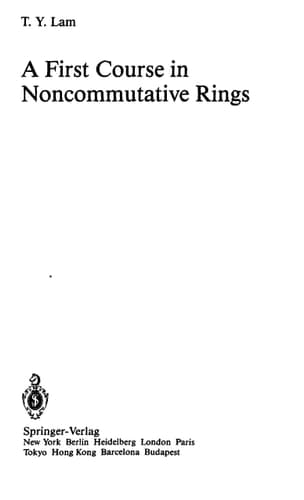A First Course in Noncommutative Rings (Graduate Texts in Mathematics, Vol 131)