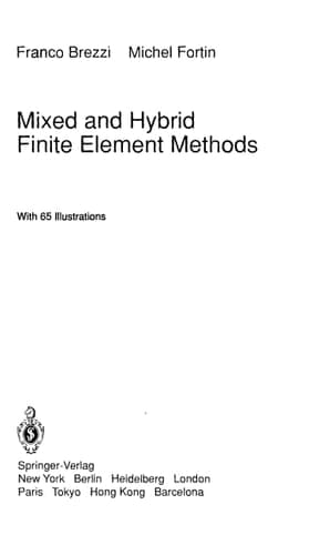 Mixed and Hybrid Finite Element Methods (Springer Series in Computational Mathematics)