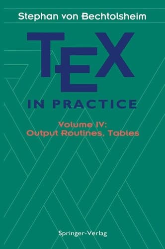 TEX in Practice Volume IV: Output Routines, Tables