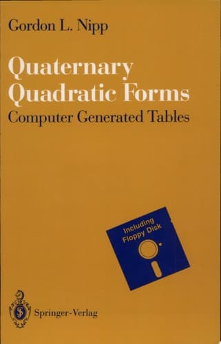 Quaternary Quadratic Forms Computer Generated Tables/Book and Disk