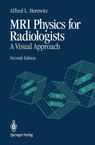 MRI Physics for Radiologists: A Visual Approach
