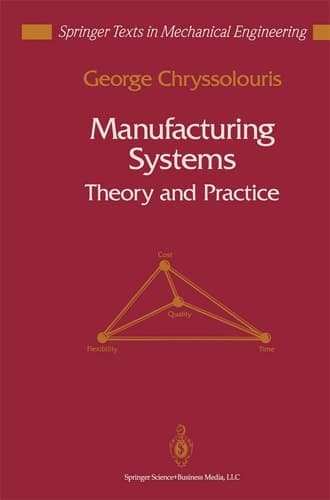Manufacturing Systems Theory and Practice