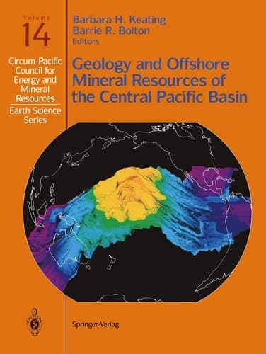 Geology and Offshore Mineral Resources of the Central Pacific Basin (Circum-Pacific Council for Energy and Mineral Resources. Earth Science Series, 14)