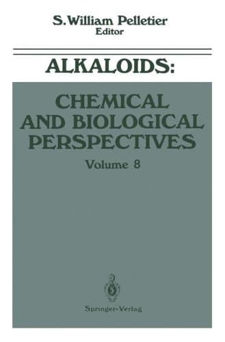 Alkaloids: Chemical and Biological Perspectives (Alkaloids: Chemical and Biological Perspectives, 8)