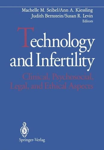 Technology and Infertility: Clinical, Psychosocial, Legal, and Ethical Aspects (Lecture Notes in Computer Science;683)
