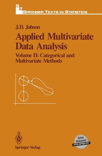 Applied Multivariate Data Analysis Volume II: Categorical and Multivariate Methods