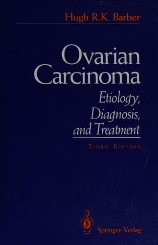 Ovarian Carcinoma Etiology, Diagnosis, and Treatment