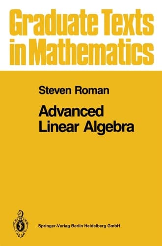 Advanced Linear Algebra (Graduate Texts in Mathematics)