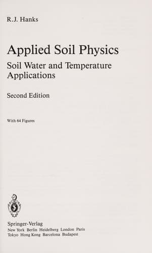 Applied Soil Physics: Soil Water and Temperature Applications (Advanced Series in Agricultural Sciences)