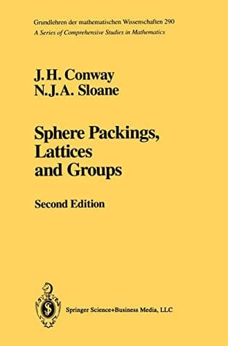 Sphere Packings, Lattices and Groups (Grundlehren Der Mathematischen Wissenschaften (Springer Hardcover))