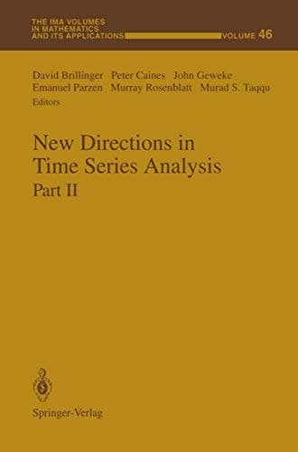 New Directions in Time Series Analysis: Part II (The IMA Volumes in Mathematics and its Applications)