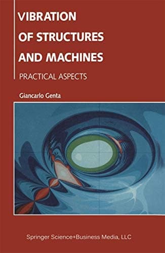 Vibration of Structures and Machines: Practical Aspects