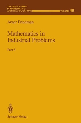 Mathematics in Industrial Problems: Part 5 (The IMA Volumes in Mathematics and its Applications)