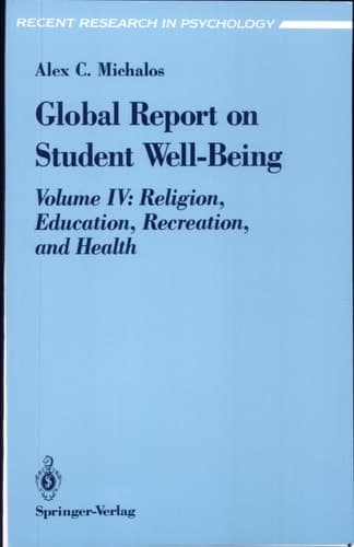 Global Report on Student Well-Being Volume IV: Religion, Education, Recreation, and Health