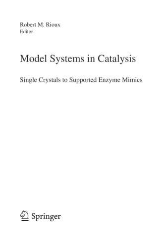 Model Systems in Catalysis Single Crystals to Supported Enzyme Mimics
