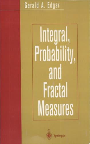 Integral, Probability, and Fractal Measures