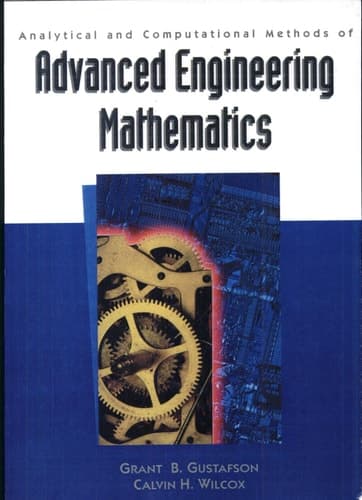 Analytical and Computational Methods of Advanced Engineering Mathematics