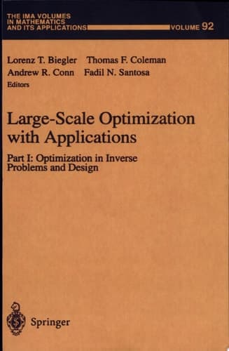 Large-Scale Optimization with Applications Part I: Optimization in Inverse Problems and Design