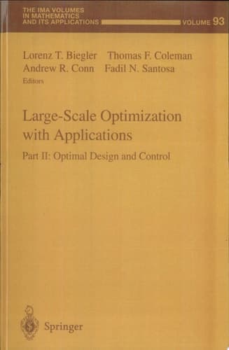 Large-Scale Optimization with Applications Optimal Design and Control