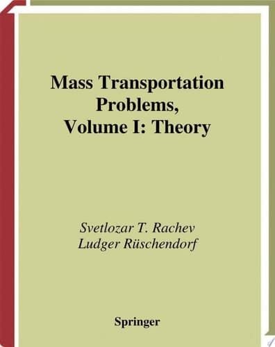 Mass Transportation Problems Volume I: Theory