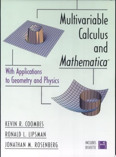 Multivariable Calculus and Mathematica® With Applications to Geometry and Physics