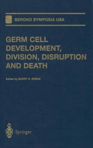 Germ Cell Development, Division, Disruption and Death (Serono Symposia USA)