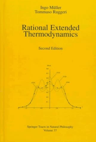 Rational extended thermodynamics (Springer Tracts in Natural Philosophy)
