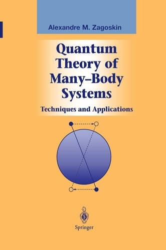 Quantum Theory of Many-Body Systems Techniques and Applications