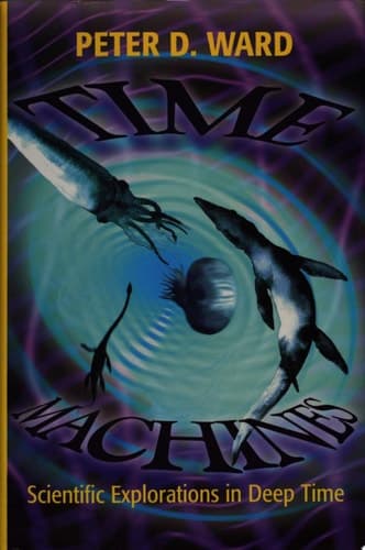 Time Machines Scientific Explorations in Deep Time
