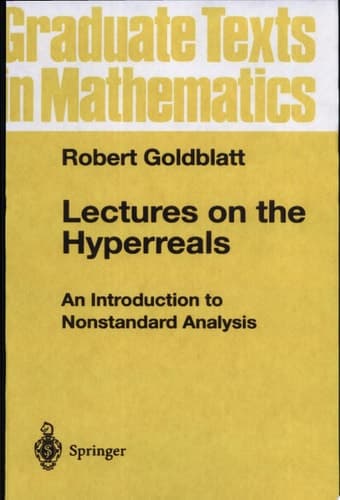 Lectures on the Hyperreals An Introduction to Nonstandard Analysis